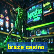 braze casino